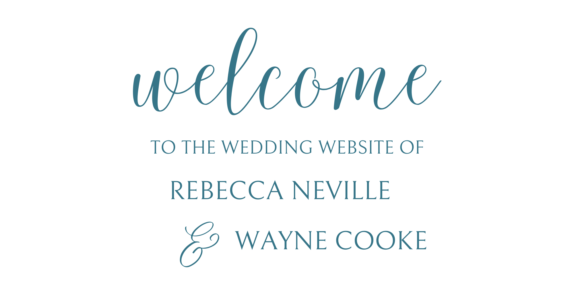 Welcome to the wedding website of Rebecca Neville and Wayne Cooke